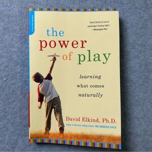 The Power of Play by David Elkind - Kids Book